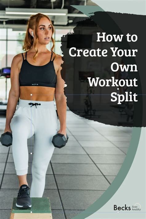 How To Create Your Own Workout Split Becks Lives Healthy Workout