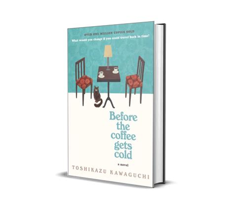 Before The Coffee Gets Cold By Toshikazu Kawaguchi — Pen And Honey