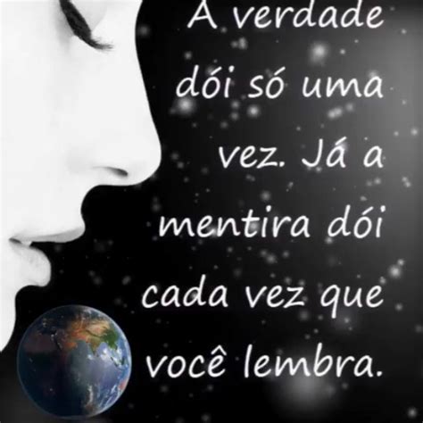 A Verdade Dói Mas é Melhor A Verdade Do Que A Mentira 🌟🙏🌟👨‍👩‍👧‍👦🌟 A