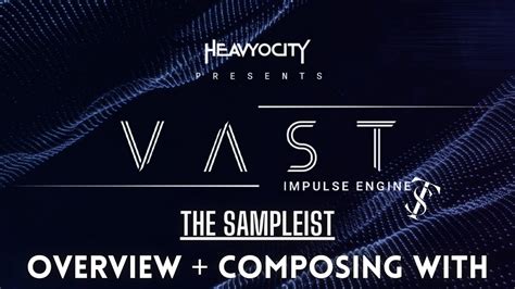 The Sampleist VAST By Heavyocity Overview Composing With YouTube