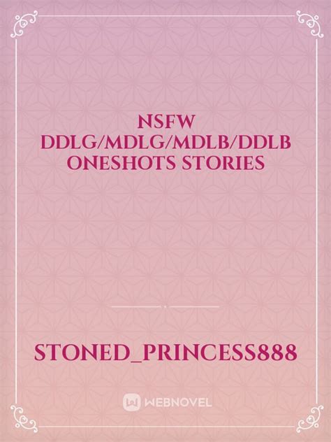 Nsfw Ddlg Mdlg Mdlb Ddlb Oneshots Stories Stoned Princess888 Webnovel