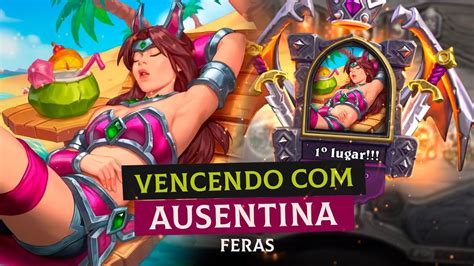 Vencendo Campos De Batalha Com Ausentina E Feras Hearthstone