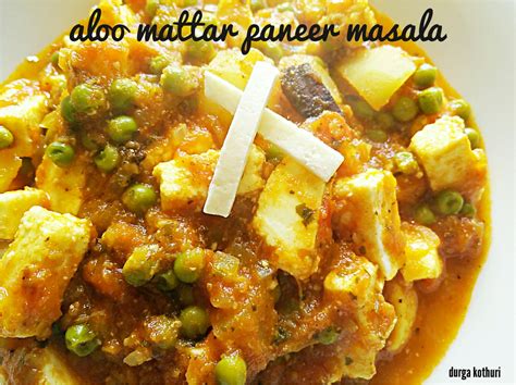 Healthy Side Of Indian Cooking Aloo Mattar Paneer Aloo Mattar Paneer