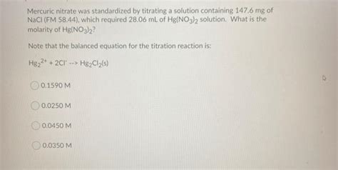 Solved Mercuric Nitrate Was Standardized By Titrating A