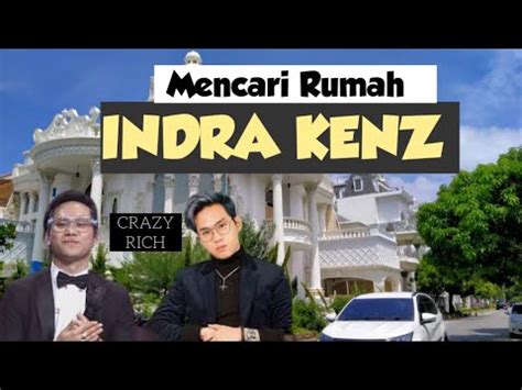 PETUALANGAN Mencari RUMAH INDRA KENZ Crazy Rich INDRA KESUMA Tangerang