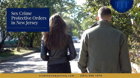 Nj Sex Crime Protective Orders Sexual Assault Restraining Order Laws