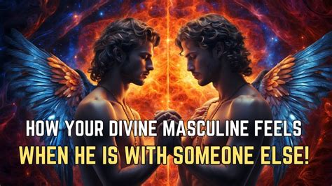 7 Signs How Your Divine Masculine Feels When He Is With Someone Else 🔥