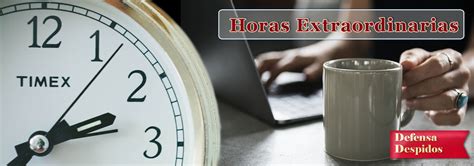 Calcular Horas Extras C Mo Reclamar Y Cobrar Horas Extraordinarias