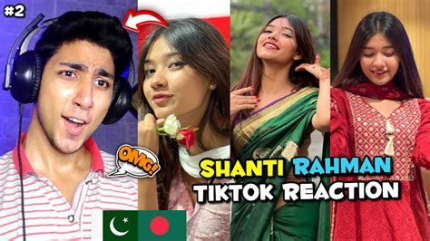 Pakistani React On Bangladeshi Tiktoker Shanti Rehman New Tiktok