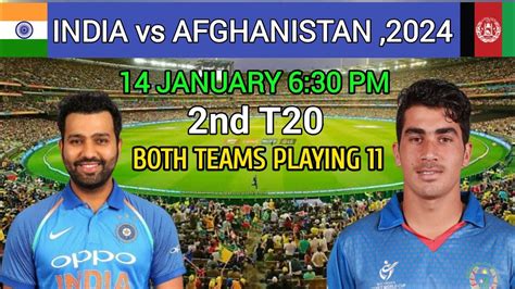 India Vs Afghanistan 2nd T20 Match Playing 11 Ind Vs Afg 2nd T20 2024