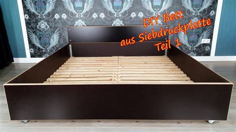 Basteln Extrem Diy Bett Selber Bauen M Bel Mit Siebdruckplatte Super