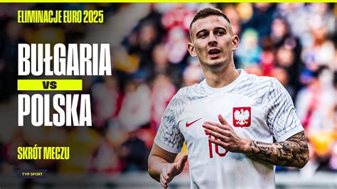 SKRÓT U21 BUŁGARIA POLSKA WCIĄŻ JESTEŚMY W GRZE O AWANS NA EURO