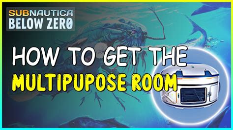 How To Get The Multipurpose Room In Subnautica Below Zero Youtube