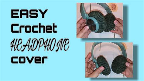 Easy Crochet Headphone Cover Zie Banares Youtube