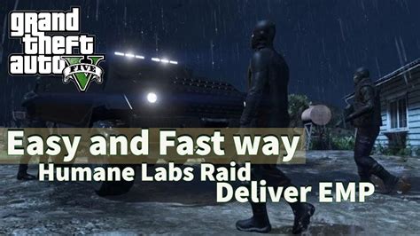 GTA Online The Humane Labs Raid Deliver EMP FAST AND EASY WAY 2022