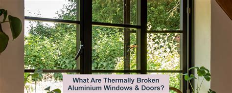 What Are Thermally Broken Aluminium Windows And Doors The Burgess Group