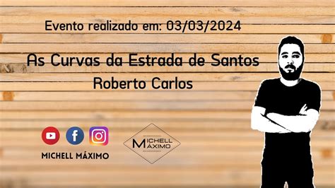 As Curvas Da Estrada De Santos Roberto Carlos Cover YouTube