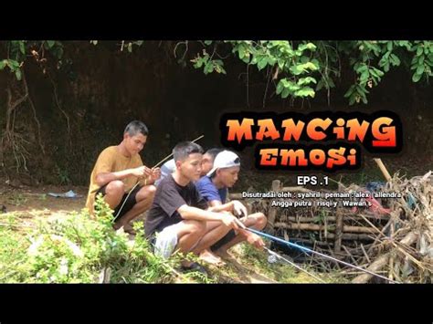 Mancing Emosi Film Pendek Komedi Youtube