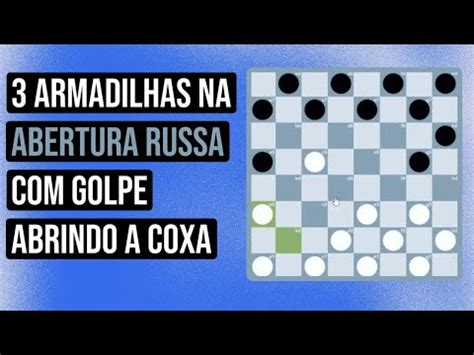 3 Armadilhas Na Abertura Russa Golpe Abrindo A Coxa YouTube