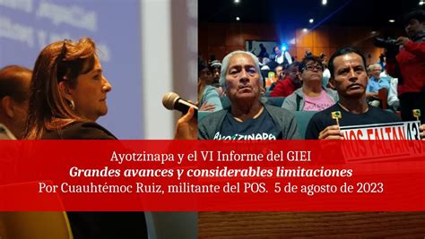 Ayotzinapa Y El VI Informe Del GIEI Grandes Avances Y Considerables