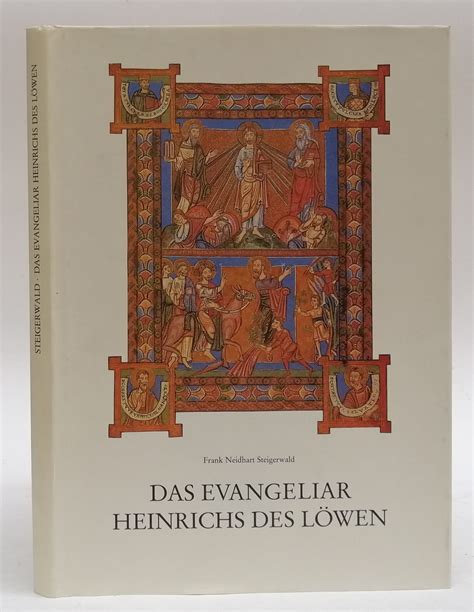 Das Evangeliar Heinrichs des Löwen Sein Bilderzyklus und seine