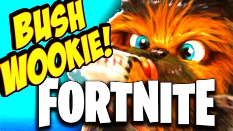 Bush Wookie Fortnite Battle Royale Youtube