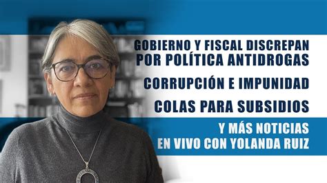 Gobierno y Fiscal discrepan por política antidrogas Corrupción e