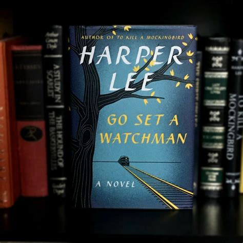 Go Set A Watchman A Novel By Harper Lee Stated First Editionfirst