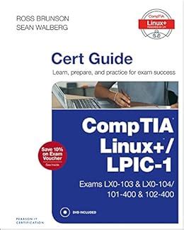 CompTIA Linux LPIC 1 Cert Guide Exams LX0 103 LX0 104 101 400