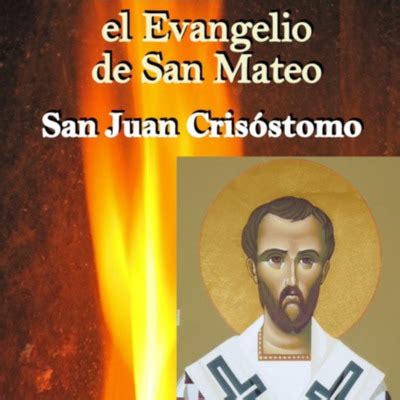 Homil As Sobre El Evangelio De San Mateo San Juan Cris Stomo