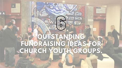 6 Outstanding Fundraising Ideas For Church Youth Groups