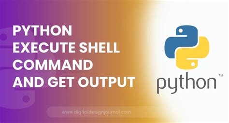 Python Execute Shell Command And Get Output [in Depth Guide]