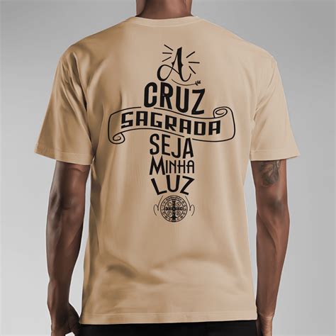 Camiseta Camisa Catolica Estampada A Cruz Sagrada Seja Minha Luz Costas