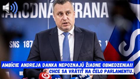 Andrej Danko opäť Šokuje chce sa vrátiť na čelo parlamentu YouTube