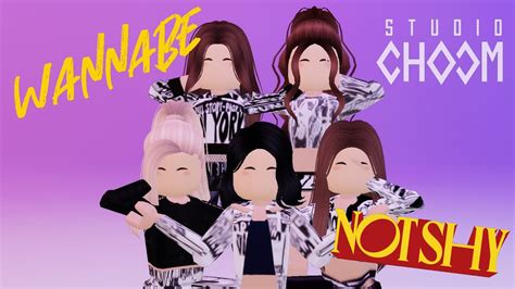 Itzy Wannabe Notshy Rh Dance Studio Roblox Youtube