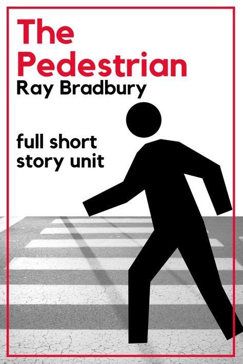 The Pedestrian By Ray Bradbury Full Short Story Unit High School