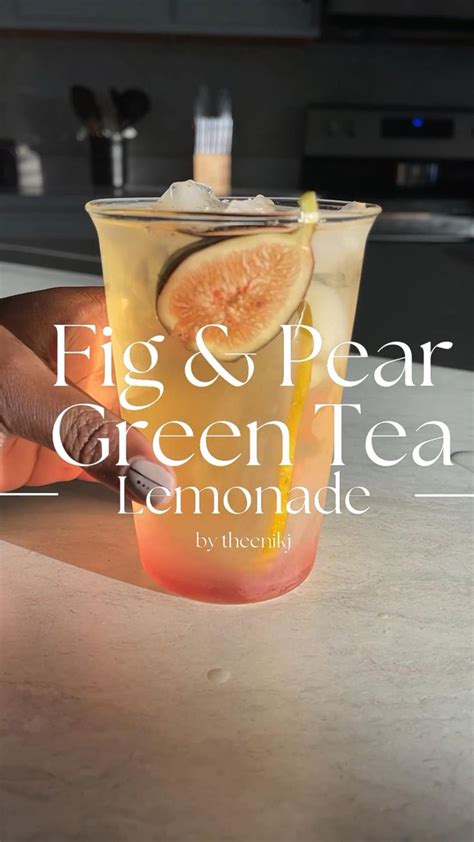 Fig And Pear Green Tea Lemonade Recipe