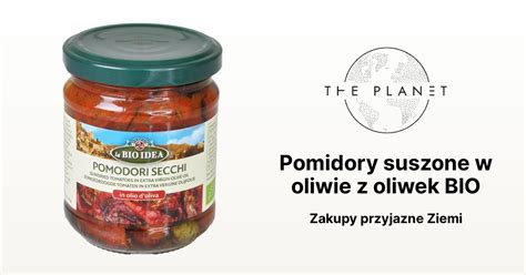 Pomidory Suszone W Oliwie Z Oliwek Bio La Bio Idea The Planet