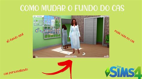 Como Mudar O Fundo Do Cas🥰the Sims 4 Youtube