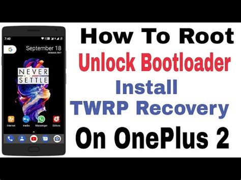 How To Root Unlock Bootloader And Install Twrp Recovery On Oneplus