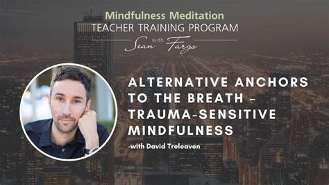 Alternative Anchors To The Breath Trauma Sensitive Mindfulness With