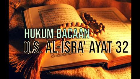 Hukum Bacaan Qs Al Isra Ayat 32 Youtube