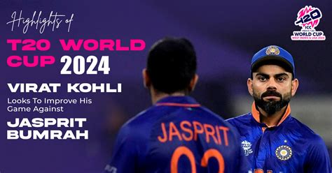 Highlights Of T20 World Cup 2024 Virat Kohli Looks To Improve His Game