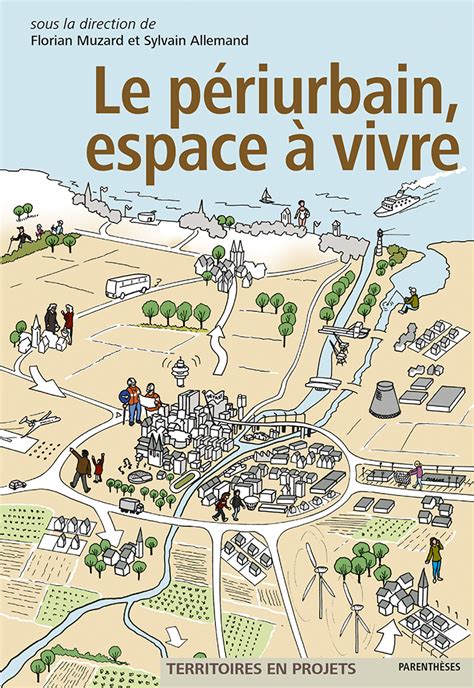 Le périurbain espace à vivre L Atelier des territoires