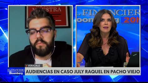 El Financiero Tv On Twitter July Raquel Fue Torturada Sexualmente Y