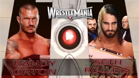 WWE WrestleMania 31 Randy Orton Vs Seth Rollins Full Match HD YouTube