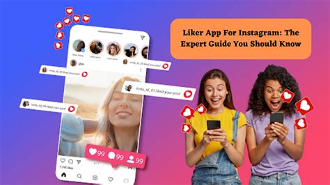 Liker App For Instagram The Expert Guide You Should Know By Janet