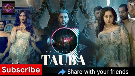 Tauba Official Music Vedeo Payal Dev Badshah Malavika Mohanan Aditya Dev Apni Dhun