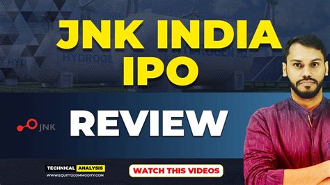 JNK INDIA IPO REVIEW JNK INDIA IPO GMP TODAY JNK INDIA LIMITED IPO