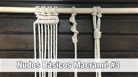 Nudos básicos de macramé 3 Macrame basic knots 3 YouTube